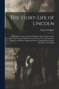 bokomslag The Story-life of Lincoln