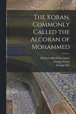 The Koran, Commonly Called the Alcoran of Mohammed 1