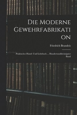 Moderne Gewehrfabrikation