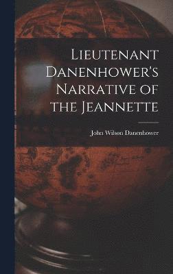 Lieutenant Danenhower's Narrative of the Jeannette 1