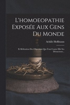 L'homoeopathie Expose Aux Gens Du Monde 1