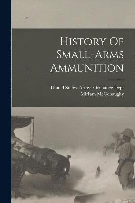 History Of Small-arms Ammunition 1