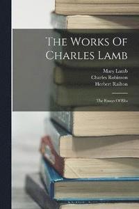 bokomslag The Works Of Charles Lamb