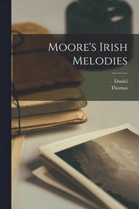 bokomslag Moore's Irish Melodies