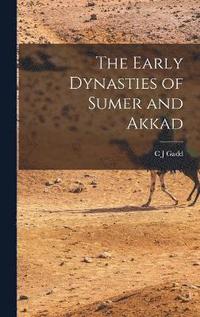 bokomslag The Early Dynasties of Sumer and Akkad