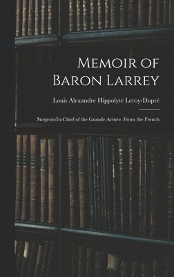 bokomslag Memoir of Baron Larrey