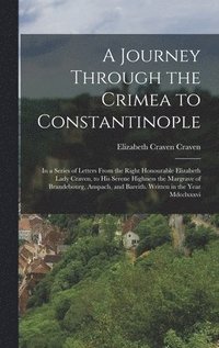 bokomslag A Journey Through the Crimea to Constantinople