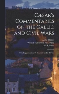 bokomslag Cæsar's Commentaries on the Gallic and Civil Wars