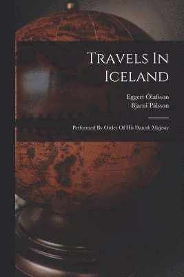 bokomslag Travels In Iceland