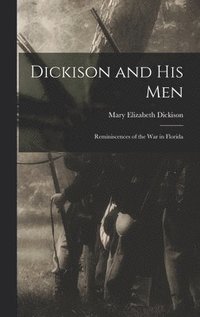 bokomslag Dickison and His Men