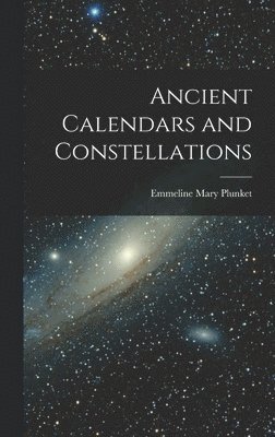 bokomslag Ancient Calendars and Constellations