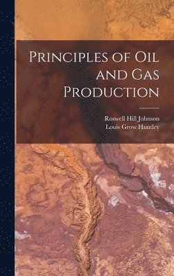 bokomslag Principles of Oil and Gas Production