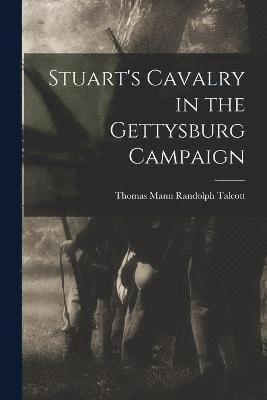 bokomslag Stuart's Cavalry in the Gettysburg Campaign