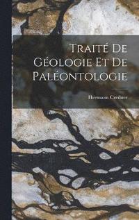 bokomslag Trait De Gologie Et De Palontologie
