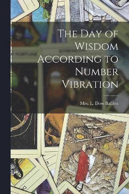 The Day of Wisdom According to Number Vibration 1