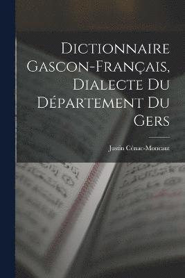 bokomslag Dictionnaire Gascon-Franais, Dialecte du Dpartement du Gers