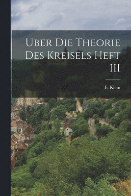 Uber Die Theorie Des Kreisels Heft III 1