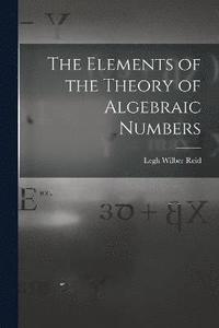 bokomslag Elements of the Theory of Algebraic Numbers