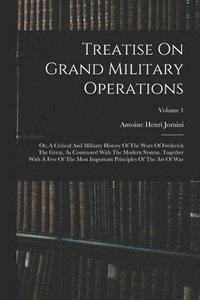 bokomslag Treatise On Grand Military Operations