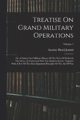 Treatise On Grand Military Operations 1