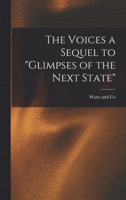 bokomslag Voices a Sequel to "Glimpses of the Next State"