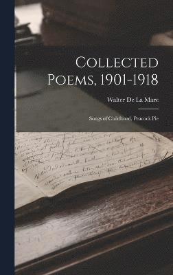 bokomslag Collected Poems, 1901-1918