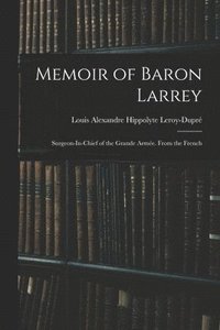 bokomslag Memoir of Baron Larrey