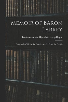 bokomslag Memoir of Baron Larrey