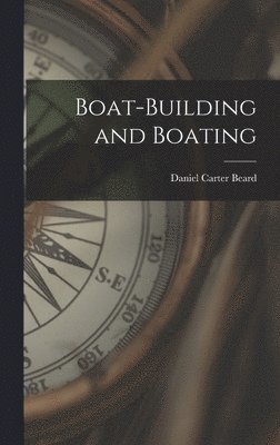 Boat-building and Boating 1