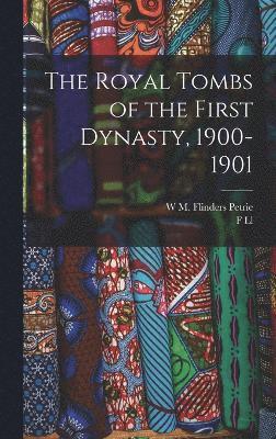 The Royal Tombs of the First Dynasty, 1900-1901 1