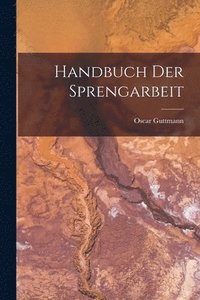 bokomslag Handbuch Der Sprengarbeit