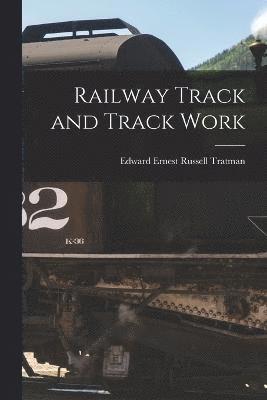 Railway Track and Track Work 1