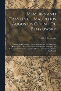 bokomslag Memoirs and Travels of Mauritius Augustus Count De Benyowsky