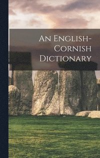 bokomslag An English-cornish Dictionary