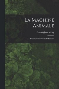 bokomslag La Machine Animale