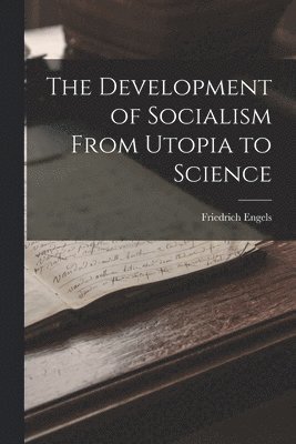 Friedrich Engels - Development of Socialism From Utopia to Science, Häftad