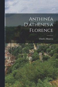 bokomslag Anthina D'athnes a Florence