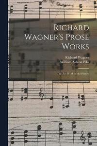 bokomslag Richard Wagner's Prose Works