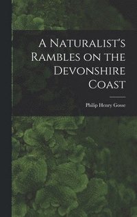 bokomslag A Naturalist's Rambles on the Devonshire Coast