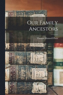 Our Family Ancestors 1