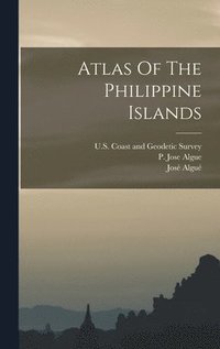 bokomslag Atlas Of The Philippine Islands