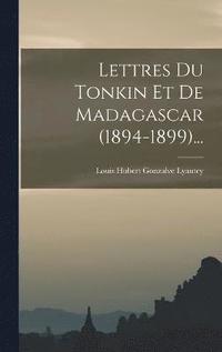 bokomslag Lettres Du Tonkin Et De Madagascar (1894-1899)...