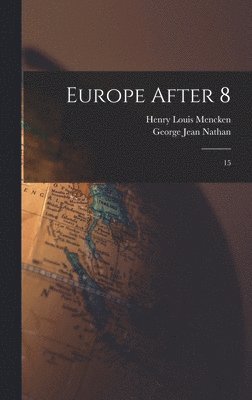 Henry Louis Mencken, George Jean Nathan - Europe After 8, Inbunden