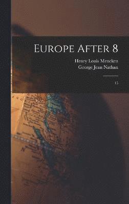 Henry Louis Mencken, George Jean Nathan - Europe After 8, Inbunden