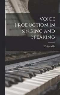 bokomslag Voice Production in Singing and Speaking