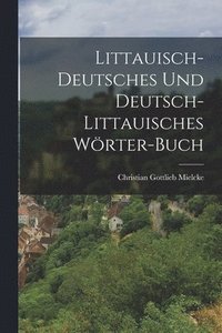 bokomslag Littauisch-Deutsches Und Deutsch-Littauisches Wrter-Buch