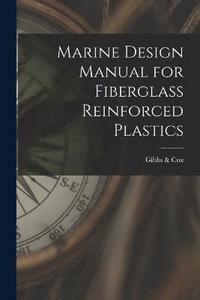 bokomslag Marine Design Manual for Fiberglass Reinforced Plastics