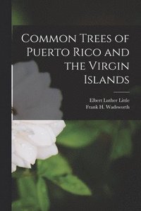 bokomslag Common Trees of Puerto Rico and the Virgin Islands