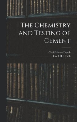 Chemistry and Testing of Cement