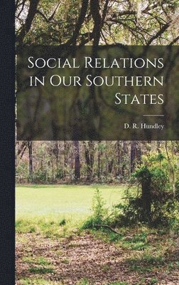 bokomslag Social Relations in our Southern States
